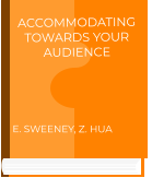 DIARY ACCOMMODATING TOWARDS YOUR AUDIENCE      E. SWEENEY, Z. HUA