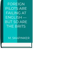 DIARY Foreign pilots are failing at English — but so are the Brits     M. SKAPINKER