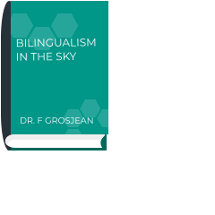 DIARY BILINGUALISM  IN THE SKY      DR. F GROSJEAN