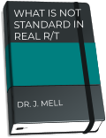 WHAT IS NOT STANDARD IN REAL R/T      DR. J. MELL